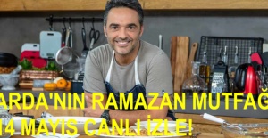 Arda’nın Ramazan Mutfağı 14 Mayıs Canlı İzle! Kanal D Arda’nın Ramazan Mutfağı Son Bölüm İzle!