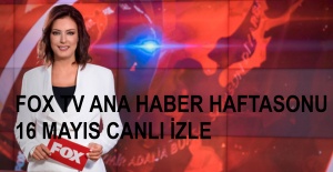 Gülbin Tosun ile FOX Ana Haber Hafta 16 Mayıs İzle! FOX TV Haftasonu Sunucusu Kim? | Canlı TV İzle